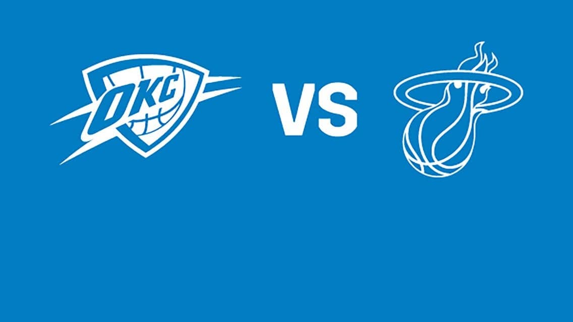 Oklahoma City Thunder vs. Miami Heat