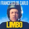 Francesco De Carlo - Limbo event poster